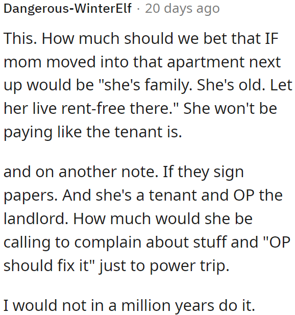 Eventually, the OP will be forced to let the boyfriend's mom use her apartment for free.