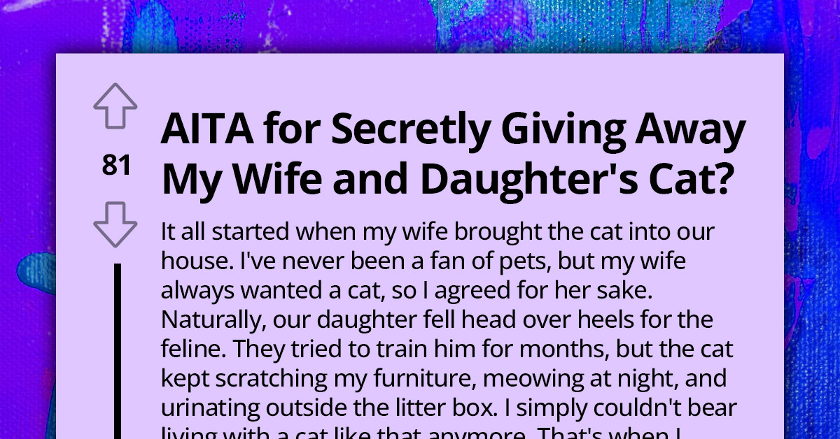 Cat-Hating Man Secretly Gives His Wife And Daughter's Cat Away, Sparks Anger In An Online Community