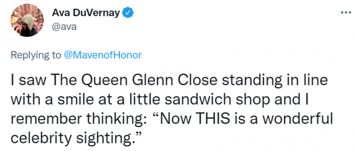 Just seeing Glenn Close probably enjoying that moment of her day is worth it