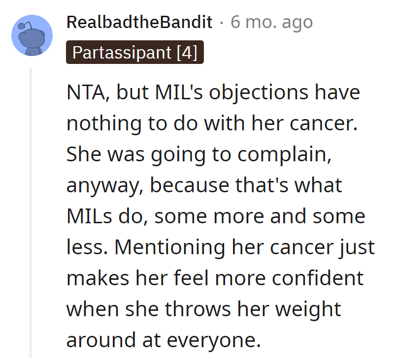 MIL's complaining is a classic MIL move, not a cancer symptom. Cancer doesn't excuse the weight-throwing workouts.