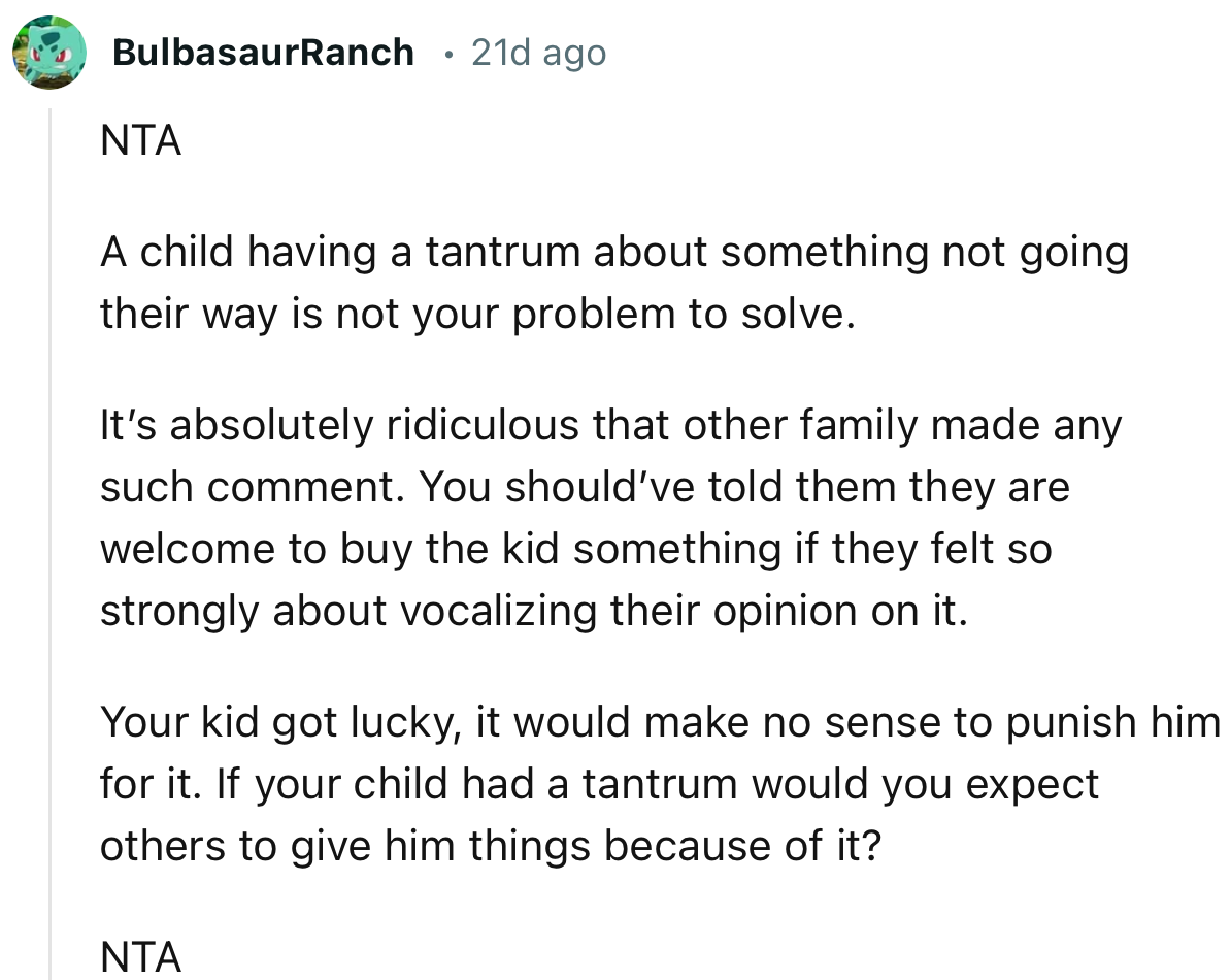 “NTA. A child having a tantrum about something not going their way is not your problem to solve.”