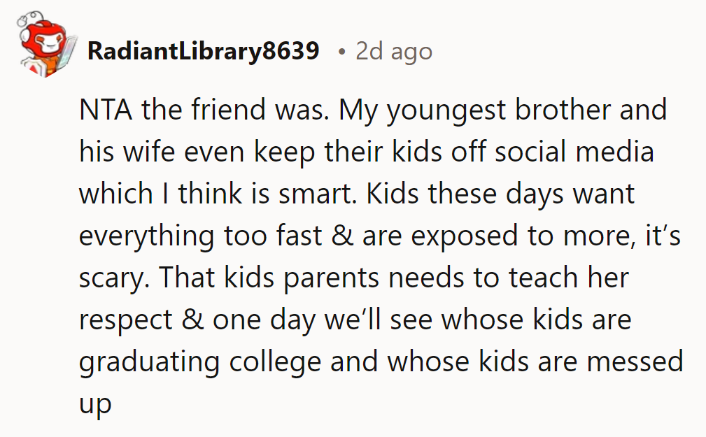 NTA, but the friend needs a lesson in manners and a slower scroll on life's timeline!