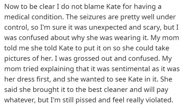 OP admitted that she didn't blame her SIL because the seizures usually come unexpectedly. However, she was still upset because she couldn't understand why her SIL was wearing the gown in the first place