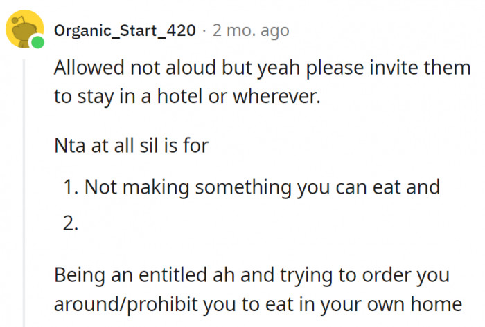 6. She shouldn't have tried to prohibit OP from eating in her own home