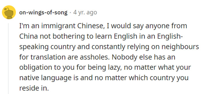 In this view, relying on neighbors for language due to laziness is like expecting them to pack an empty suitcase for the journey—a frustrating situation for all.