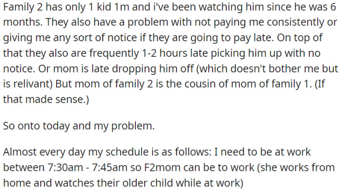In another family where OP is responsible for taking care of the child, there are also delays not only in receiving payment but also in the parents dropping off and picking up the child. It's worth noting that the mothers in both of these families are cousins.
