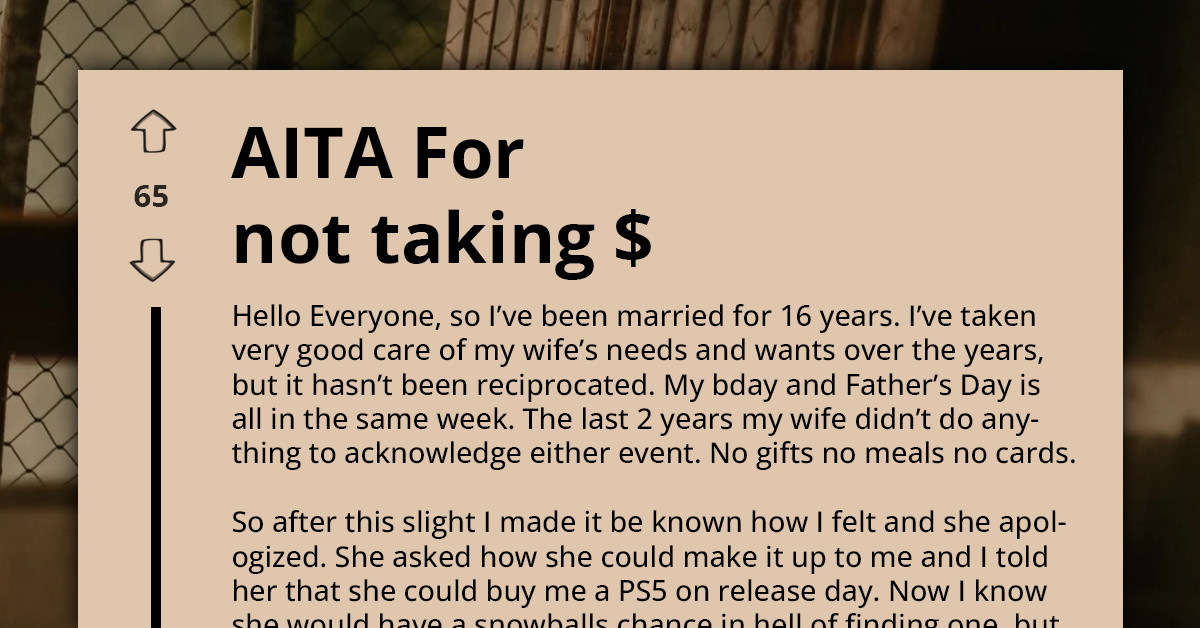Husband Refuses Wife’s Partial Gift After Years Of Ignored Birthdays And Father’s Days