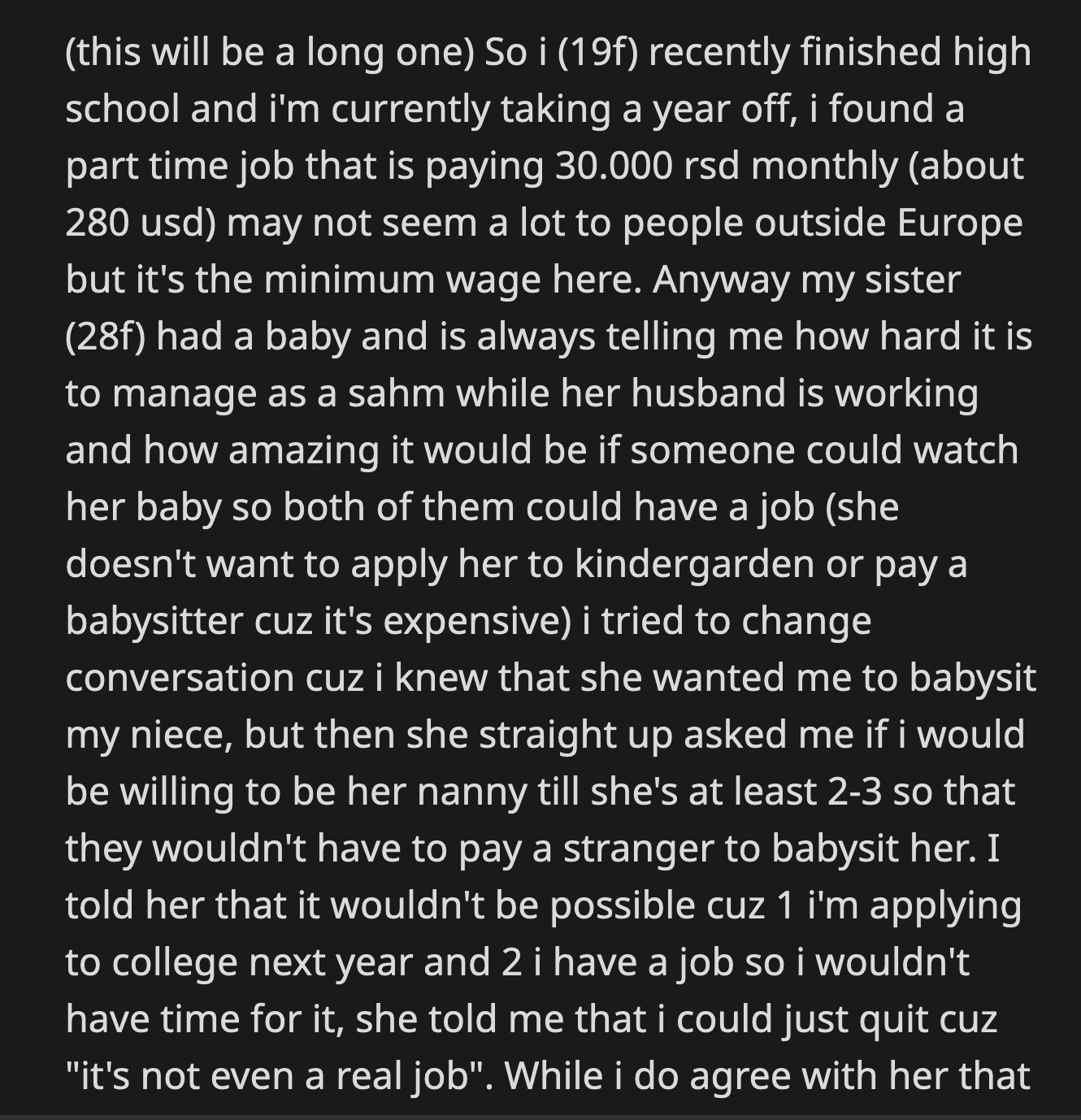 Her sister told her to quit because it wasn't a real job anyway. OP responded that she would agree to be their babysitter if they matched her monthly salary from her part-time job.