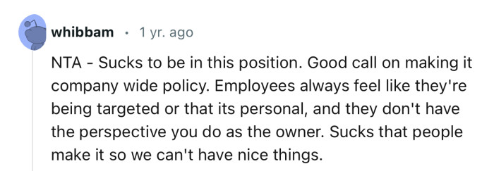 “Sucks to be in this position. Good call on making it company-wide policy.”
