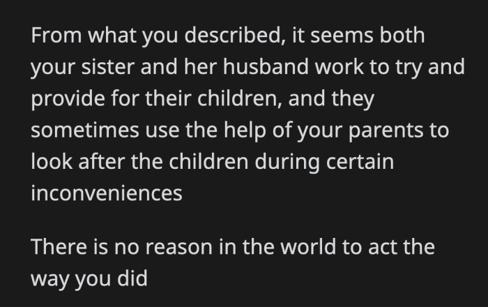 She needed OP's help because it was a medical emergency.