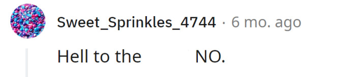 No way, stay strong OP