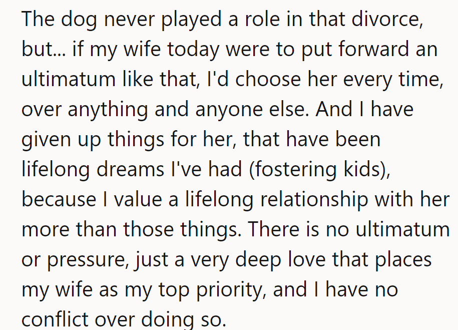 The dog wasn’t a factor in the divorce, but he’d choose his wife every time, no conflict.