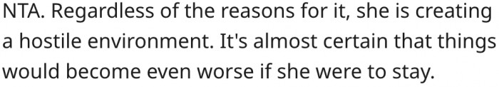 16. Things would have gotten worse if she was allowed to stay.