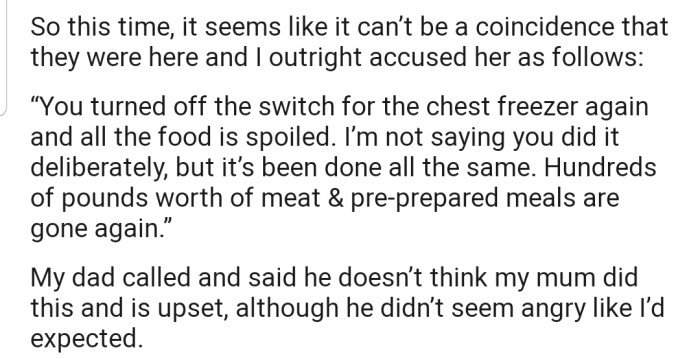OP doesn't think it's a coincidence that the fridge keeps getting turned off only when their parents are around. So, this time, mom was the primary suspect