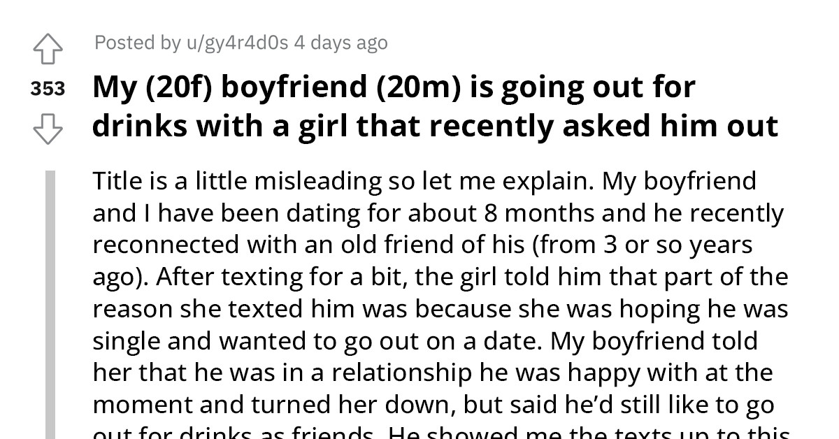Redditor Is Perplexed After Her BF Agreed To Go Out For Drinks With A Girl That Likes Him So They Could 'Reconnect'