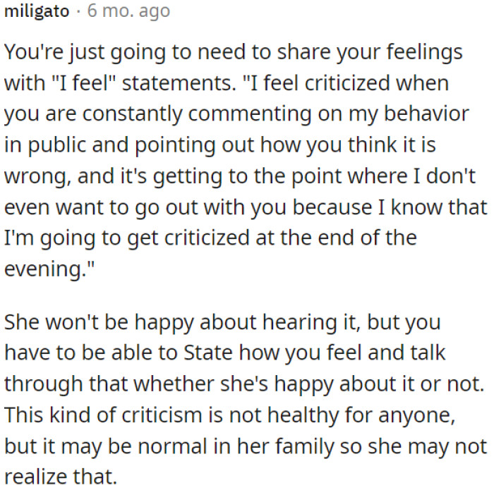 It's essential for OP to communicate his feelings and address this unhealthy criticism.