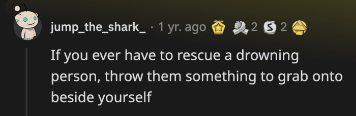 18. If not, they will grab onto you, which will endanger you as well