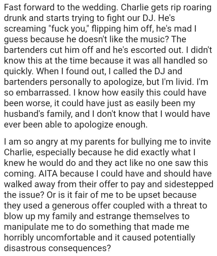 Is the OP the AH because she could have and should have walked away from their offer to pay and sidestepped the issue