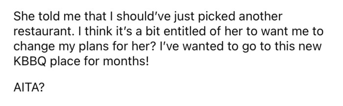 But her friend was very upset when she found out about the dinner she was not invited to.