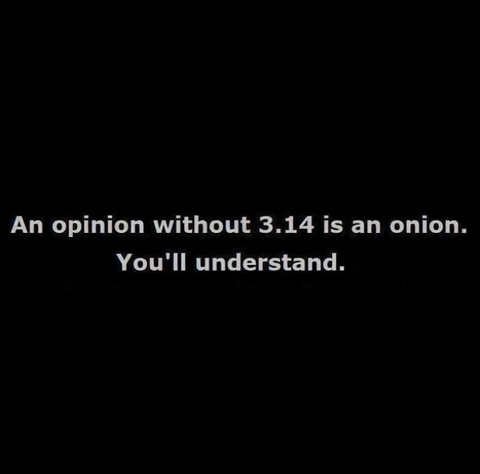 17. Layers of confusion, with no logical center—and, of course, the literal missing “pi”