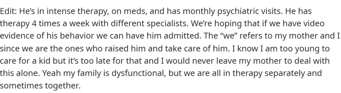 This is a rather large edit to share a bit more about her family dynamic and her brother's situation.