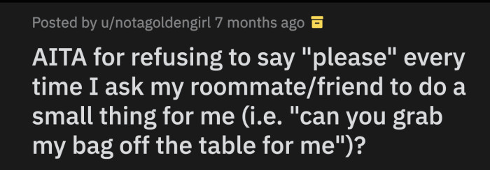 OP said she doesn't need people to say please for her to help them.