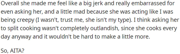 She made OP feel embarrassed and upset for asking her to split the cooking