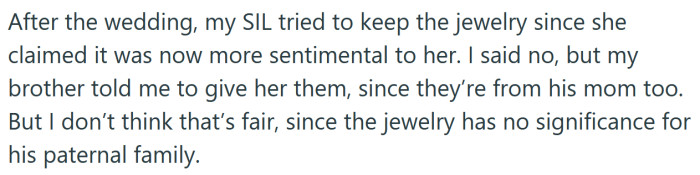 After the wedding, OP's SIL said she wanted to keep the jewelry because it was now sentimental to her.