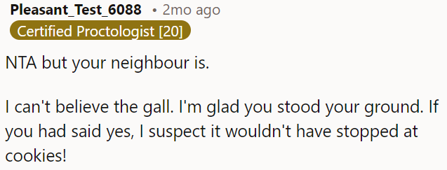 If OP had agreed, things might have escalated beyond just cookies.