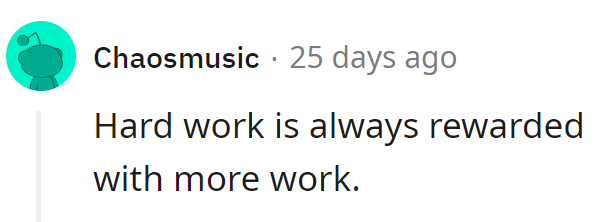 Hard work is the secret code for unlocking more work.