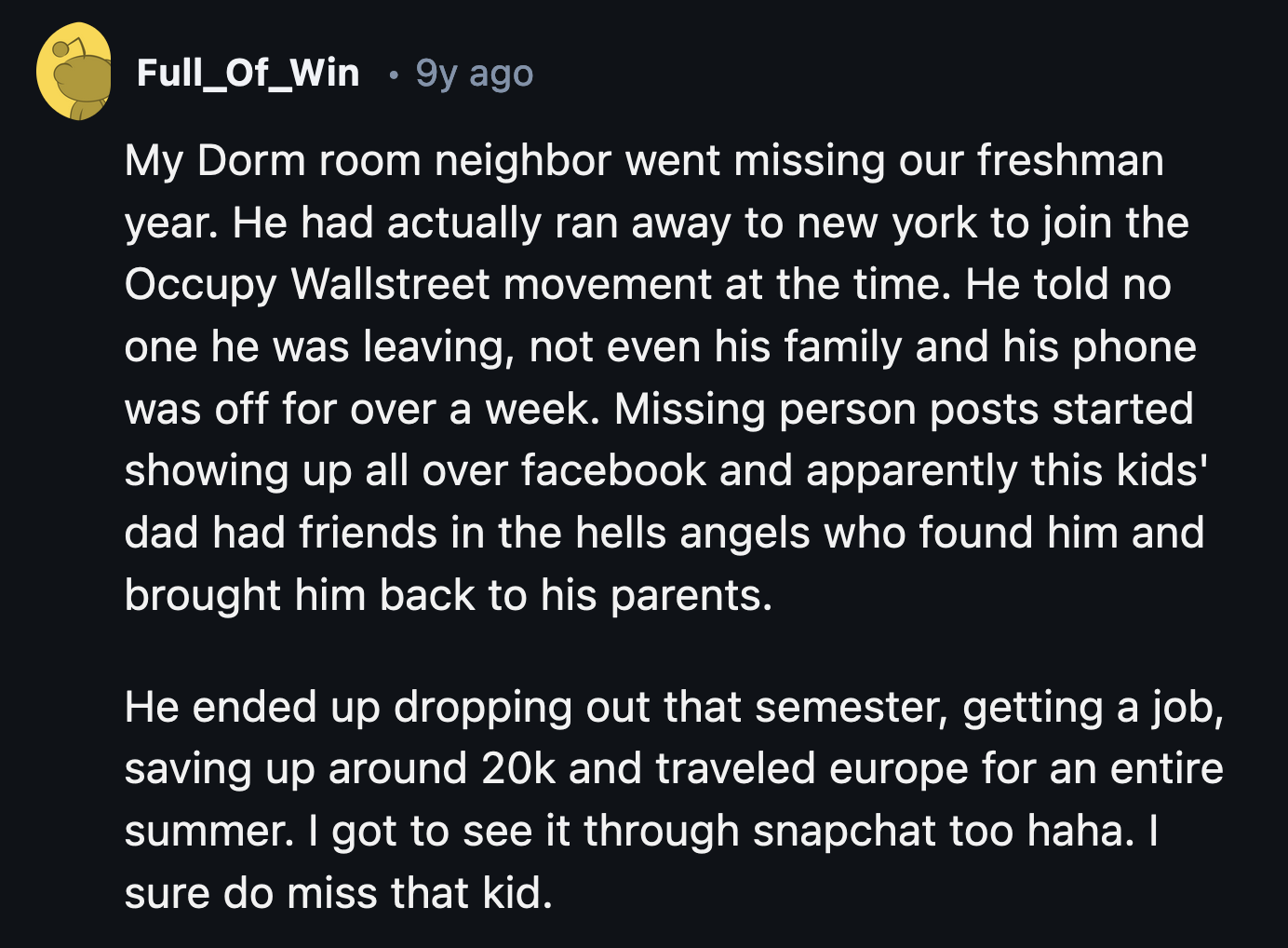 27. He sounds like a cool guy with a free spirit.