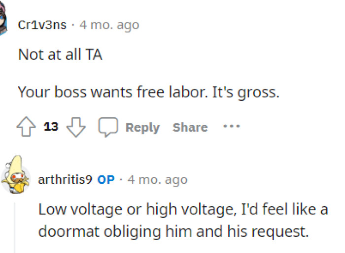 We totally understand this because it's overall just not respectful for him to be requesting these things for personal gain.