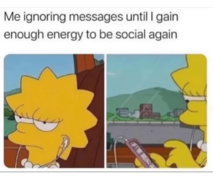 7. Just give me time to get some social energy