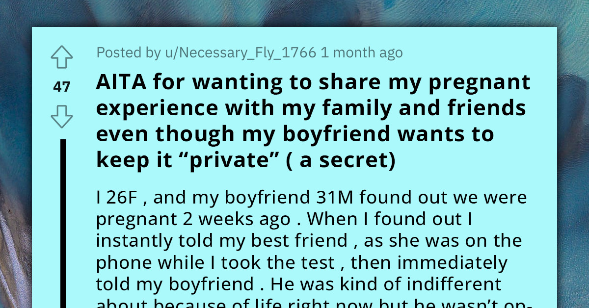 Redditors Warn Pregnant Woman To Be Wary Of Her Boyfriend As His Efforts To Isolate Her