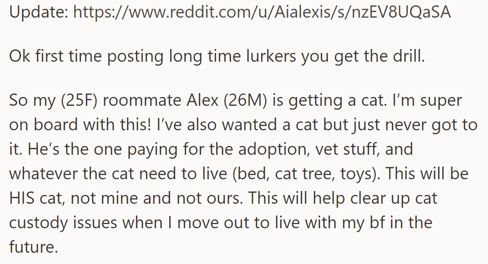 OP's roommate Alex gets a cat, covers costs. It's solely his, averting future custody issues when OP moves in with her boyfriend.