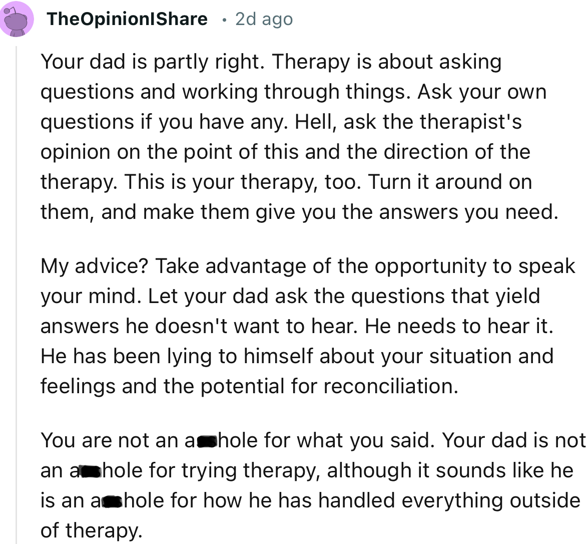 “Your Dad Is Partly Right. Therapy Is About Asking Questions and Working Through Things.”