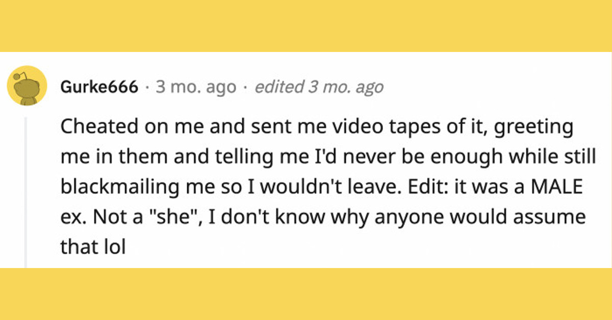 30 People Share The Craziest Things Their Exes Have Done And We Are Wondering Why They Are Not In Jail