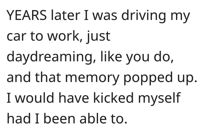 12. I'd regret it deeply.