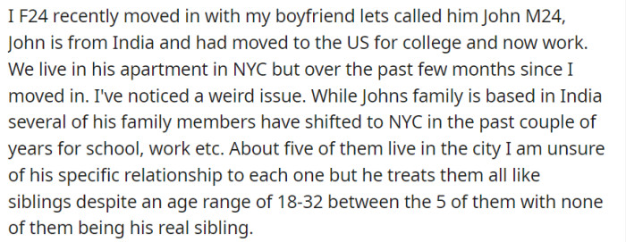 A 24-year-old woman moved in with her boyfriend in his NYC apartment. Several of his non-biological family members from India have also relocated to the city.