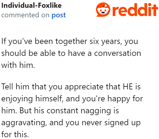 If they are six years into the relationship, the OP should feel comfortable having an honest discussion about this.