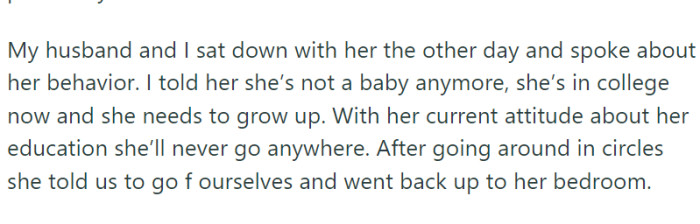 Her dedication to her studies is non-existent; she chooses to spend time on her phone or idling in bed instead. Even household chores are ignored.