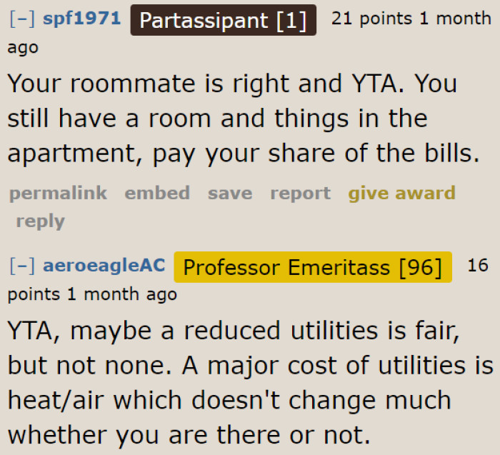 The best solution is to reduce his share. He needs to talk to his roommates about how much he'll be paying.