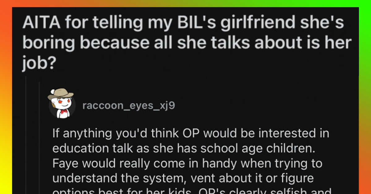 Woman Calls BIL's Girlfriend Boring Because She Constantly Talks About Her Degree And Job And Gets Called Out For It
