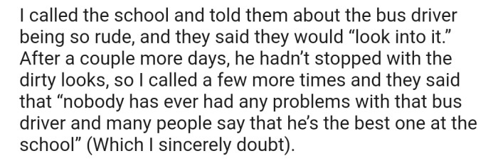 OP reported the driver to the school, but the school authorities couldn't find anything against him