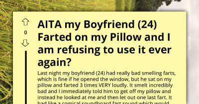 Boyfriend Farts On Her Pillow Three Times And Calls Her A Baby For Being Upset