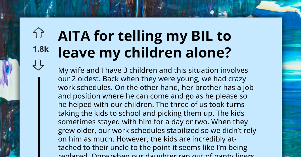 Dad Warns Brother-In-Law To Back Off After Repeatedly Losing Battle For His Kids’ Affection