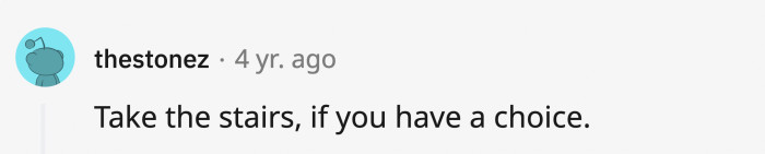 14. You hear it often, but it actually makes a lot of sense.