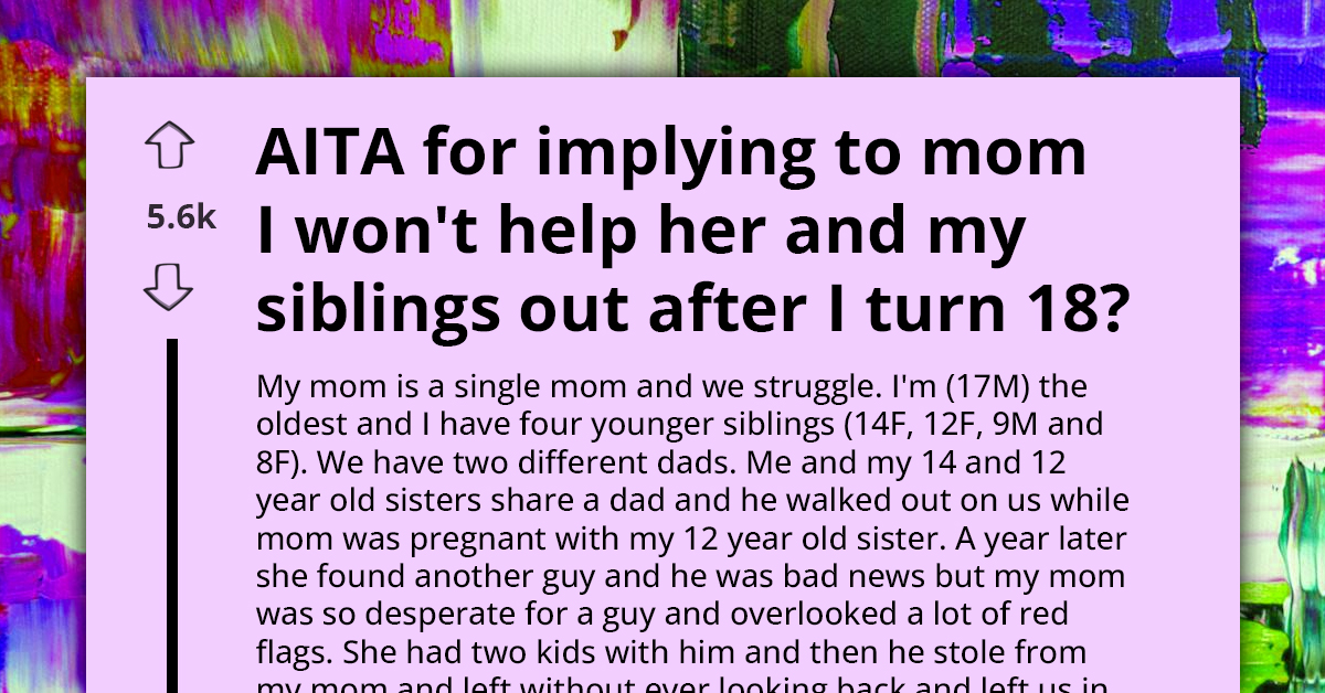 Teen Clashes With Mom Over His Decision To Leave Home At 18 After Years Being Parentified