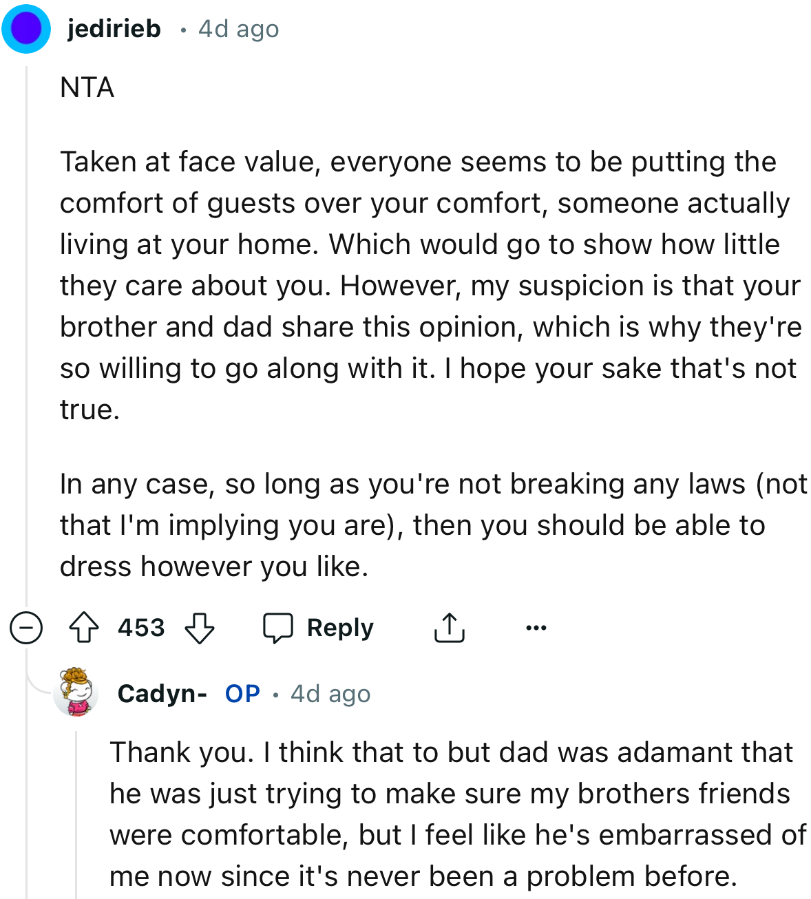 “Taken at face value, everyone seems to be putting the comfort of guests over your comfort, someone actually living at your home.”