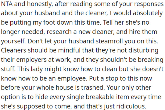 OP should terminate the current cleaner, find a new one, and not tolerate her fiancé's behavior in this matter.